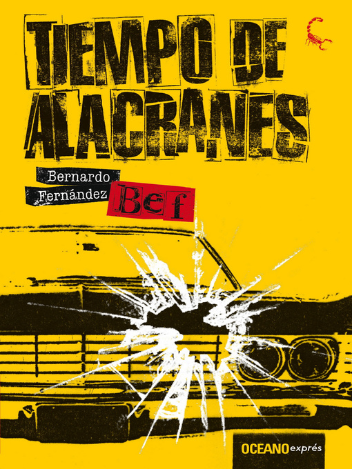 Title details for Tiempo de alacranes by Bernardo "Bef" Fernández - Available